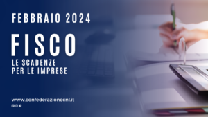 Scopri di più sull'articolo Febbraio 2024, le scadenze fiscali per le imprese