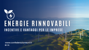 Scopri di più sull'articolo Energie rinnovabili, incentivi e vantaggi per le imprese