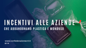 Scopri di più sull'articolo Incentivi alle aziende che abbandonano la plastica monouso