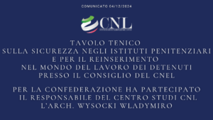 Scopri di più sull'articolo Reinserimento lavorativo dei detenuti, la CNL al tavolo del CNEL per illustrare proposte sulla sicurezza